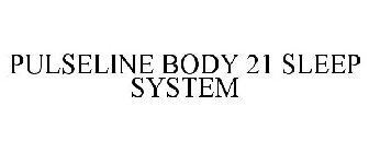 PULSELINE BODY 21 SLEEP SYSTEM