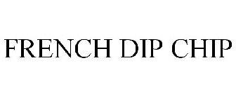 FRENCH DIP CHIP