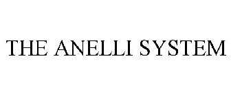 THE ANELLI SYSTEM