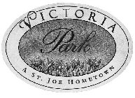 VICTORIA PARK A ST. JOE HOMETOWN