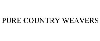 PURE COUNTRY WEAVERS