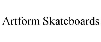 ARTFORM SKATEBOARDS