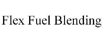 FLEX FUEL BLENDING