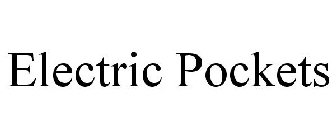 ELECTRIC POCKETS