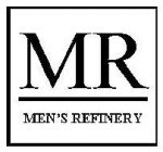 MR MEN'S REFINERY