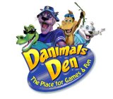 DANIMALS DEN THE PLACE FOR GAMES & FUN