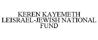 KEREN KAYEMETH LEISRAEL-JEWISH NATIONAL FUND