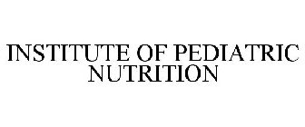 INSTITUTE OF PEDIATRIC NUTRITION