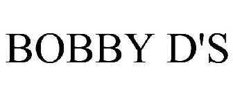 BOBBY D'S