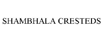 SHAMBHALA CRESTEDS