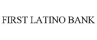 FIRST LATINO BANK