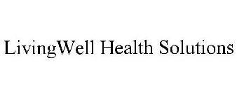 LIVINGWELL HEALTH SOLUTIONS