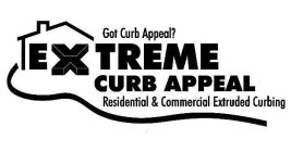 GOT CURB APPEAL? EXTREME CURB APPEAL RESIDENTIAL & COMMERCIAL EXTRUDED CURBING