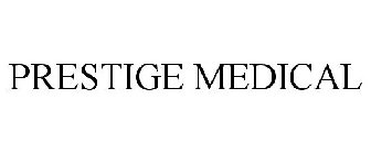 PRESTIGE MEDICAL