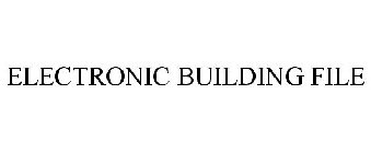 ELECTRONIC BUILDING FILE