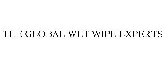 THE GLOBAL WET WIPE EXPERTS