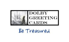 DOLBY GREETING CARDS BE TREASURED