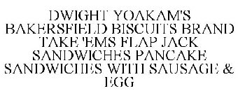 DWIGHT YOAKAM'S BAKERSFIELD BISCUITS BRAND TAKE 'EMS FLAP JACK SANDWICHES PANCAKE SANDWICHES WITH SAUSAGE & EGG