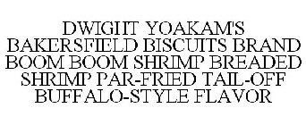 DWIGHT YOAKAM'S BAKERSFIELD BISCUITS BRAND BOOM BOOM SHRIMP BREADED SHRIMP PAR-FRIED TAIL-OFF BUFFALO-STYLE FLAVOR