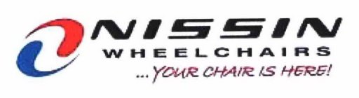 NISSIN WHEELCHAIRS ...YOUR CHAIR IS HERE!