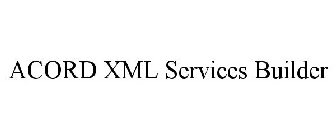 ACORD XML SERVICES BUILDER