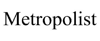 METROPOLIST
