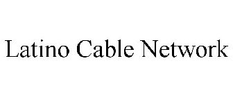 LATINO CABLE NETWORK