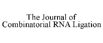 THE JOURNAL OF COMBINATORIAL RNA LIGATION