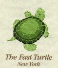 THE FAST TURTLE NEW YORK