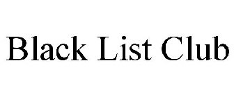 BLACK LIST CLUB