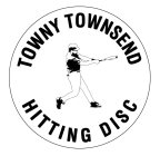 TOWNY TOWNSEND HITTING DISC