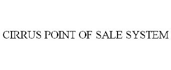CIRRUS POINT OF SALE SYSTEM