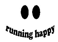 RUNNING HAPPY
