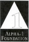 1 ALPHA-1 FOUNDATION