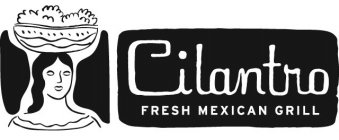 CILANTRO FRESH MEXICAN GRILL