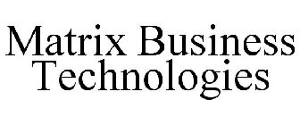 MATRIX BUSINESS TECHNOLOGIES