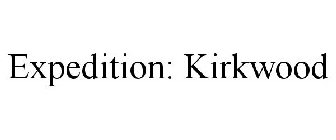 EXPEDITION: KIRKWOOD