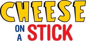 CHEESE ON A STICK