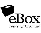 EBOX. YOUR STUFF. ORGANIZED.