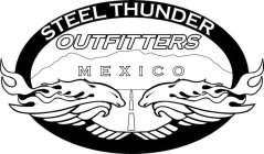 STEEL THUNDER OUTFITTERS MEXICO