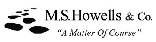 M.S. HOWELLS & CO. 