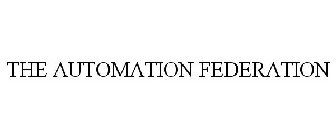 THE AUTOMATION FEDERATION