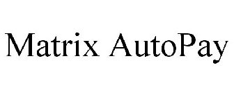 MATRIX AUTOPAY