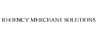 REGENCY MERCHANT SOLUTIONS