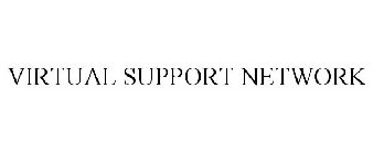 VIRTUAL SUPPORT NETWORK