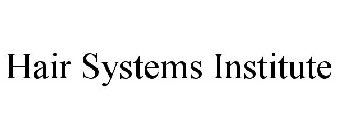 HAIR SYSTEMS INSTITUTE