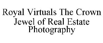 ROYAL VIRTUALS THE CROWN JEWEL OF REAL ESTATE PHOTOGRAPHY