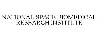 NATIONAL SPACE BIOMEDICAL RESEARCH INSTITUTE