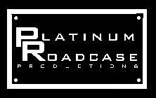 PLATINUM ROADCASE PRODUCTIONS