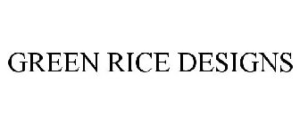 GREEN RICE DESIGNS